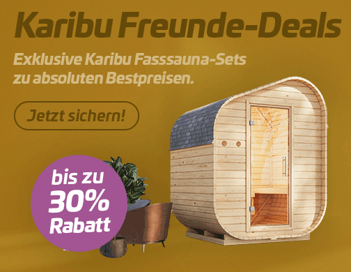 Karibu Freunde-Deals - Fasssauna-Sets exklusiv im Gartenfreunde Shop